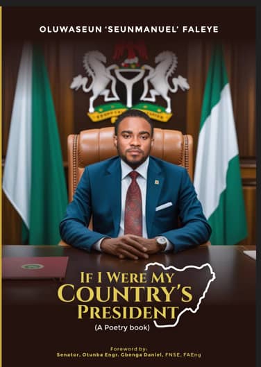 If I Were My Country’s President by Seunmanuel Faleye